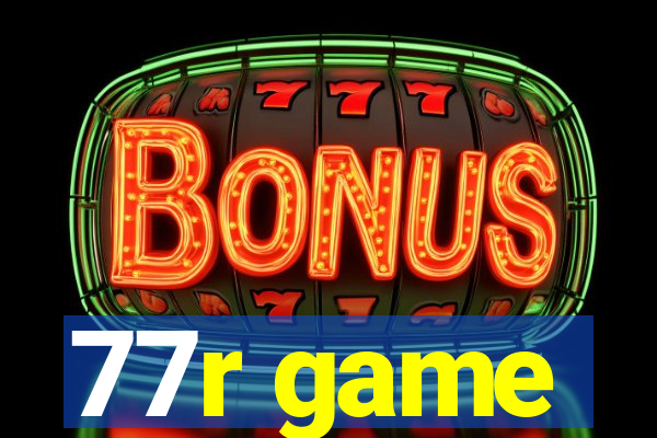 77r game